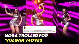 Viral Video: Nora Fatehi Trolled for 'Vulgar' Dance on 'Family Show'