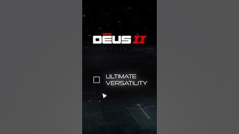 What Makes The DEUS 2 Unique? Part 1 - Ultimate Versatility