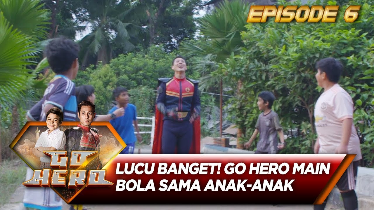 LUCU BANGET! GO HERO MAIN BOLA SAMA ANAK ANAK - Go Hero Eps 6 dramamine precio