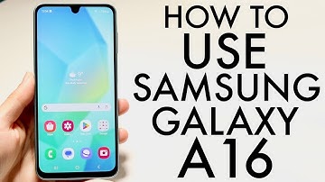 How To Use Samsung Galaxy A16! (Complete Beginners Guide)