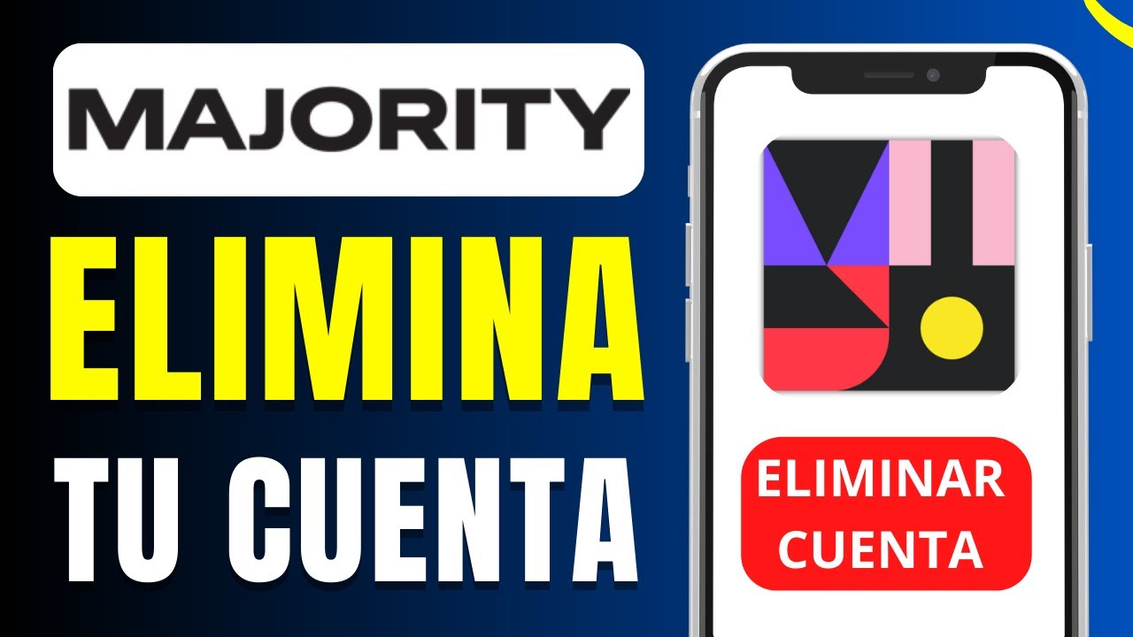 Cómo eliminar tu cuenta Majority paso a paso