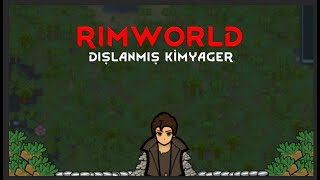 Rimworld'de Dışlanmış Kimyager