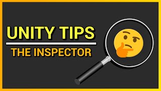 Better Inspector in Unity! | Tips
