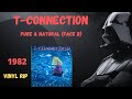 Capture de la vidéo T Connection – Pure & Natural (Face B) (1982)