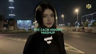 The "Zack Knight" Mashup | Sped up