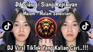 Dj Siang Siang Kepikiran Malam Malam Sendirian  Dj Isi Pikiranku Kamu Viral Tiktok