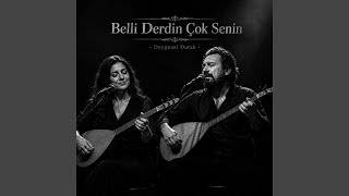 Belli Derdin Çok Senin - Duygusal Durak