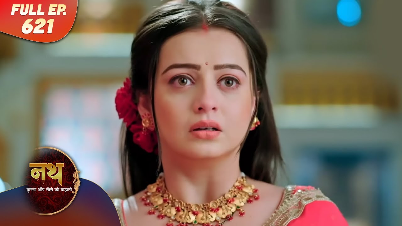 Nath Krishna aur Gauri ki Kahani | Full Episode 621 | Dangal Dil se