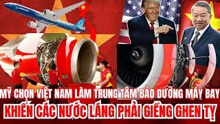 Mỹ Chọn Việt Nam Làm Trung Tâm Bảo Dưỡng Máy Bay Lý Do Khiến Các Nước Láng Giềng Ghen Tỵ