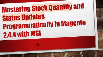Mastering Stock Quantity and Status Updates Programmatically in Magento 2.4.4 with MSI