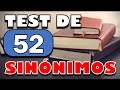 Test de  52 &quot;sinónimos&quot; || ¿El sinónimo de confín es límite?  || [Quiz] [Trivia]