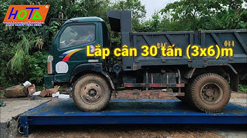 Lắp cân xe 30 tấn (3x6)m: 0987 059 224