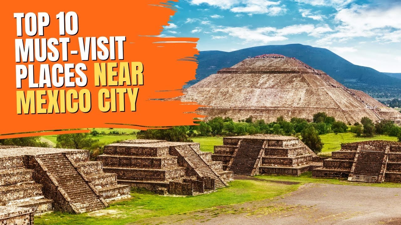 Top 10 Best Places to Visit Near Mexico City | Hidden Gems & Day Trips!