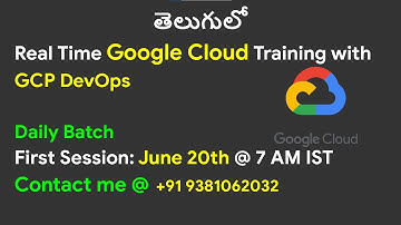 Google Cloud Training తెలుగులో | June 20th 7AM IST (GCP & GCP DevOps) | Real Time Training