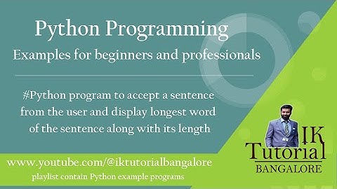 Python program to display longest word of the sentence along with its length | Python split method