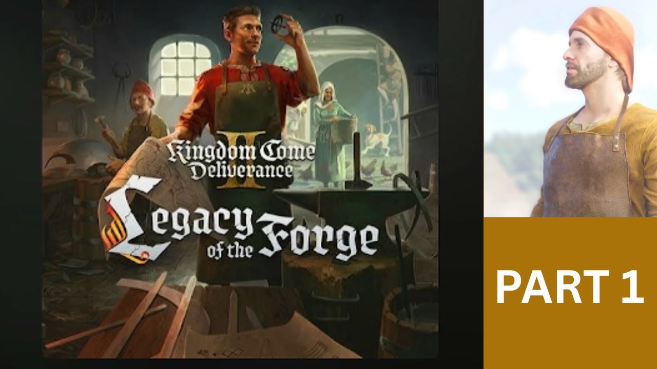 Kingdom Come Deliverance 2 - Legacy Of The Forge - DLC - Part 1 - YouTube