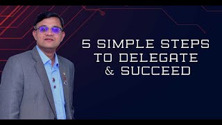 5 Simple Steps to DELEGATE & Succeed | Tips to get success | Secret of Success | Happyness