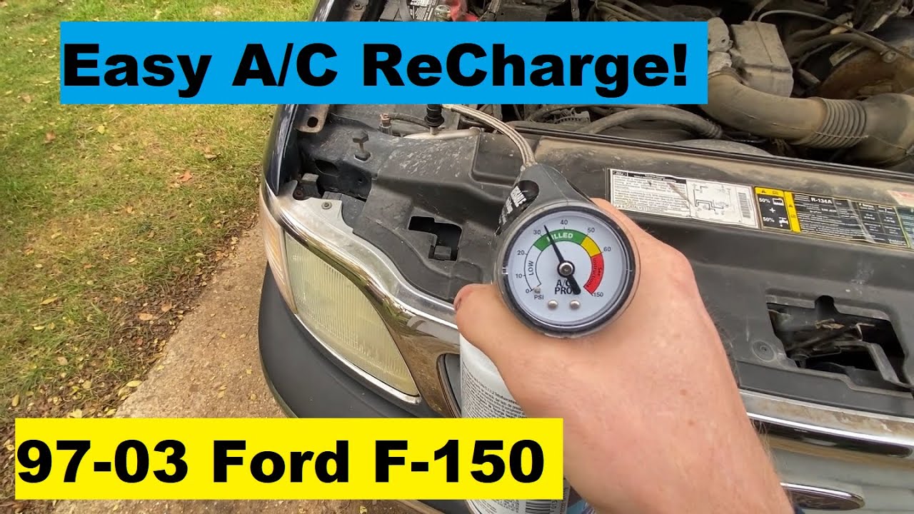 Addition Recollection job How To ReCharge AC Ford F150 DIY 97 98 99 00 01 02 03 1997 1998 1999 2000  2001 2002 2003 - YouTube