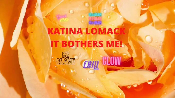 KATINA LOMACK - IT BOTHERS ME!