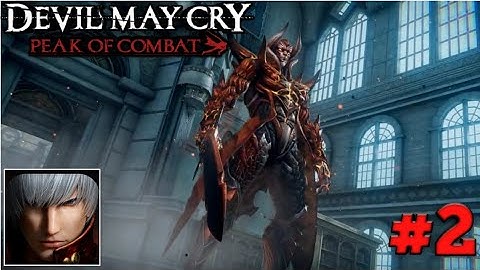 Devil May Cry: Peak of Combat - Gameplay Walkthrough Part 2 (ios, Android)