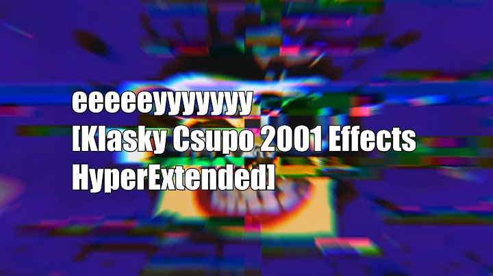 eeeeeyyyyyyy [Klasky Csupo 2001 Effects HyperExtended]