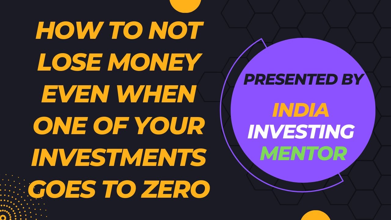 How To Not Lose Money Even When One of Your Investments Goes to Zero