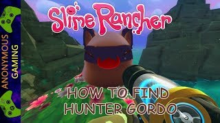 Where to find the sweet hunter gordo ... make sure you got your
chickens !