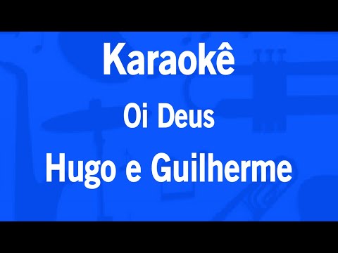 Karaokê Oi Deus - Hugo e Guilherme-র ভিডিওর থাম্বনেইল