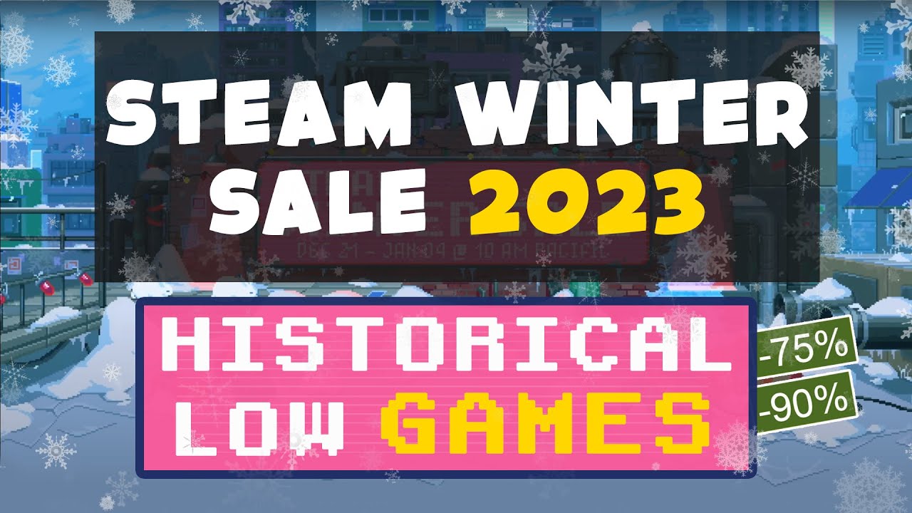 Games with HIGHEST DISCOUNTS and NEVER been this CHEAP! [ Historical Low | Steam Winter Sale 2023]