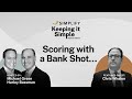 Keeping it simple  ep 31 scoring with a bank shot