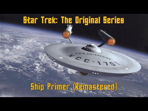 Star Trek: The Original Series Ship Primer (Remastered) - YouTube