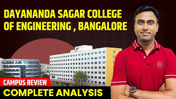 Dayananda Sagar College of Engineering Bengaluru Review | Campus Visit, Cut Off, Fees, Budget & More