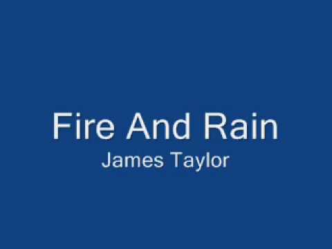 Fire And Rain - James Taylor with lyrics