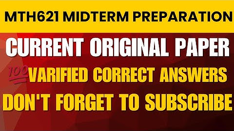 MTH621 Midterm Preparation | MTH621 Mid Term Current Papers 2025 📘🧠