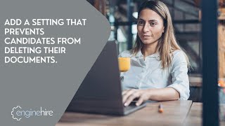 *Prevent candidates from deleting their uploaded documents