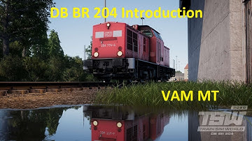 TSW 2 : Main Spessart Bahn: DB BR 204 Introduction