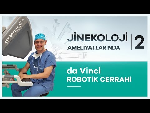 Jinekoloji Ameliyatlarında "da Vinci Robotik Cerrahi" - Doç. Dr. Eralp Başer