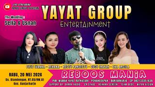 LIVE  YAYAT GROUP || BLANDONGAN - BANJARHARJO - BREBES. RABU, 20 MEI 2026