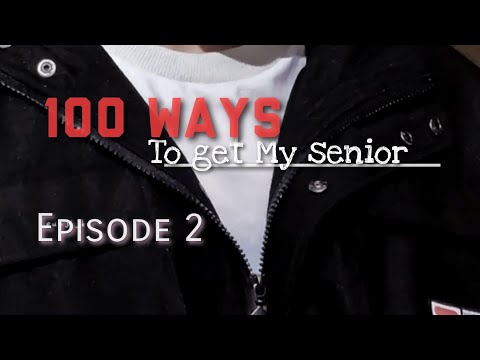 "100 WAYS TO GET MY SENIOR" EP-2 JJK FF SERIES||