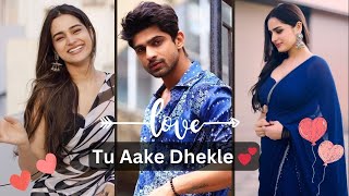 Tu Aake Dhekle - Abhiesha | Abhishek Kumar | Ayesha Khan