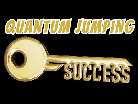 Quantum Jumping to Success: Step Into Your Best Life! - YouTube