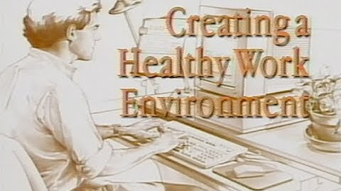 Creating a Healthy Work Environment - Apple VHS Archive