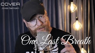 Download Lagu One Last Breath - Creed (Jonas Germann Cover) MP3