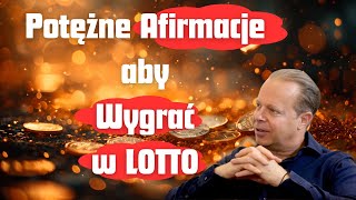 Potężne Afirmacje aby wygrać w Lotto - Manifestuj Bogactwo i Obfitość w swoim życiu: Joe Dispenza
