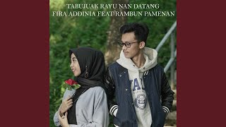 Download Lagu Tabujuak Rayu Nan Datang (feat. Rambun Pamenan)