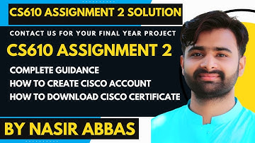 CS610 Assignment 2 Solution 2023 BY VUBWN - Complete Guidance about Cisco Network - Create Account