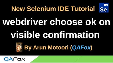 New Selenium IDE - Part 52 - webdriver choose ok on visible confirmation Command