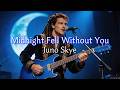 VOL 05 Midnight Fell Without You Juno Skye AI Lip Sync Lyrics