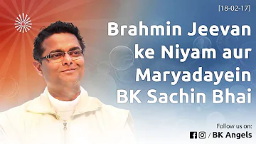Brahmin Jeevan ke Niyam aur Maryadayein | Bk Sachin Bhai classes #bkangels