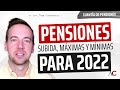 💰 ¡Suben las pensiones! (Y estas son las MÁXIMAS y MÍNIMAS para 2022) 💰